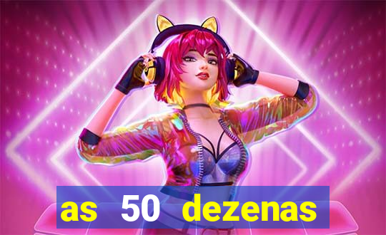 as 50 dezenas melhores de 20 pontos